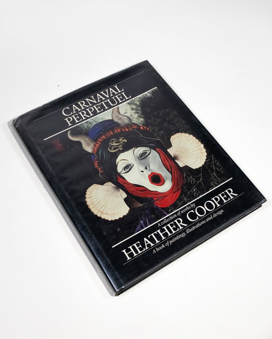 Carnaval Perpetuel: A Collection of Works by Heather Cooper